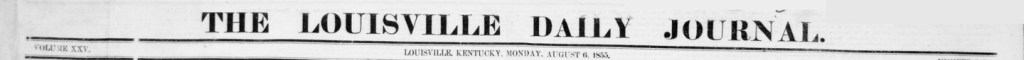 Masthead of the Louisville Daily Journal dated Monday, August 6, 1855